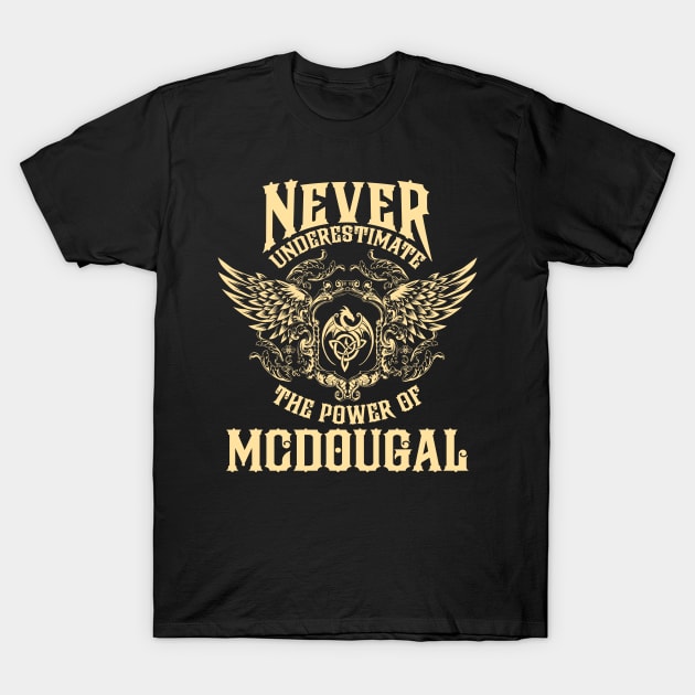 Mcdougal Name Shirt Mcdougal Power Never Underestimate T-Shirt by Jeepcom